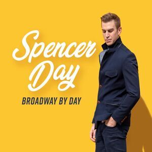 Spencer Day - Broadway By Day  CD